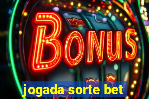 jogada sorte bet